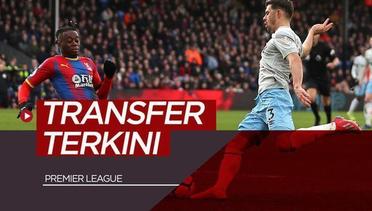 Transfer Pemain Terkini Premier League untuk Musim 2019-2020