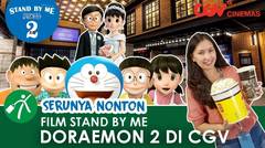 Serunya Nonton Film Stand By Me Doraemon 2 di CGV!