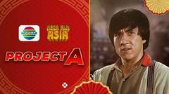 Mega Film Asia : Project A  - 17 Mei 2024