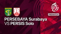 Jelang Kick Off Pertandingan - PERSEBAYA Surabaya vs PERSIS Solo