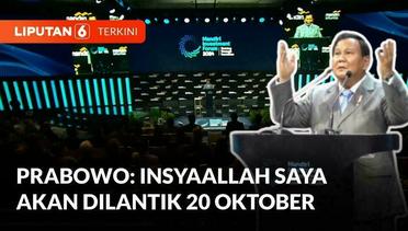 Prabowo: Insyaallah Saya Akan Dilantik 20 Oktober | Liputan 6
