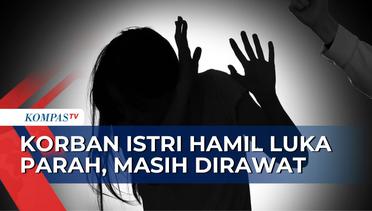 Bagaimana Keadaan Istri Hamil Korban Penganiayaan KDRT di Tangerang Selatan?