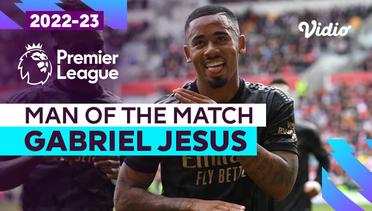 Aksi Man of the Match: Gabriel Jesus | Brentford vs Arsenal | Premier League 2022/23