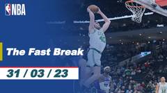 The Fast Break | Cuplikan Pertandingan - 31 Maret 2023 | NBA Regular Season 2022/23