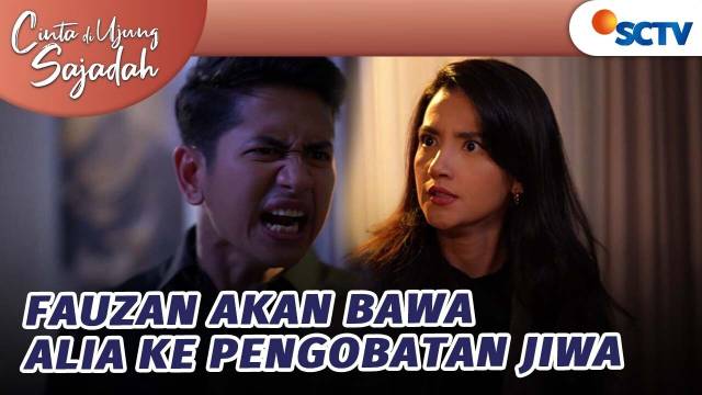 Fauzan Akan Kirim Alia ke RS untuk Pengobatan! | Cinta Di Ujung Sajadah Episode 78