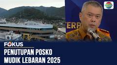 Pemerintah Tutup Posko Angkutan Lebaran 2025, Catat Penurunan Kecelakaan 34% | Fokus