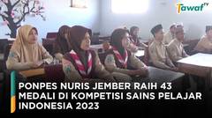 Ponpes Nuris Jember Raih 43 Medali di Kompetisi Sains Pelajar Indonesia 2023