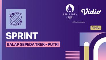 Final Sprint Putri - Balap Sepeda Trek - Full Match | Olympic Games Paris 2024