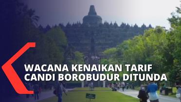 Tuai Protes, Wacana Kenaikan Tarif Candi Borobudur Ditunda