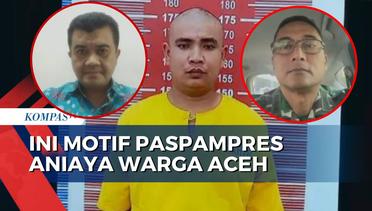 Terkuak! Ini Motif Anggota Paspampres dan 2 TNI Aniaya Warga Aceh, Danpomdam Jaya Bongkar Alasan