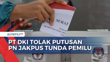 KPU Apresiasi Putusan Pengadilan Tinggi DKI Jakarta Tolak Tunda Pemilu!
