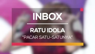 Ratu Idola - Pacar Satu-Satunya (Live on Inbox)