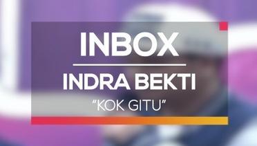 Indra Bekti - Kok Gitu (Live on Inbox)