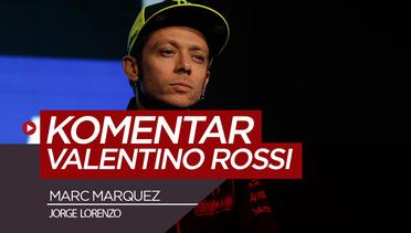Komentar Valentino Rossi Soal Duet Marquez dan Lorenzo
