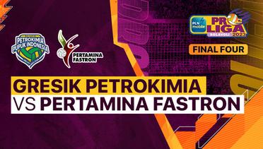 Full Match | Final Four Putri: Gresik Petrokimia Pupuk Indonesia vs Jakarta Pertamina Fastron | PLN Mobile Proliga Putri 2023
