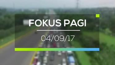 Fokus Pagi - 04/09/17