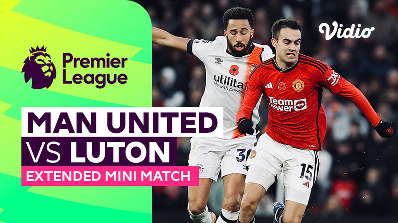 Man United vs Luton - Extended Mini Match | Premier League 23/24 | Vidio