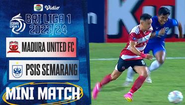 Mini Match - Madura United FC VS PSIS Semarang | BRI Liga 1 2023/24