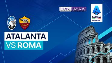 Atalanta vs Roma - Serie A