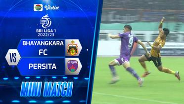 Mini Match - Bhayangkara FC VS Persita | BRI Liga 1 2022/2023