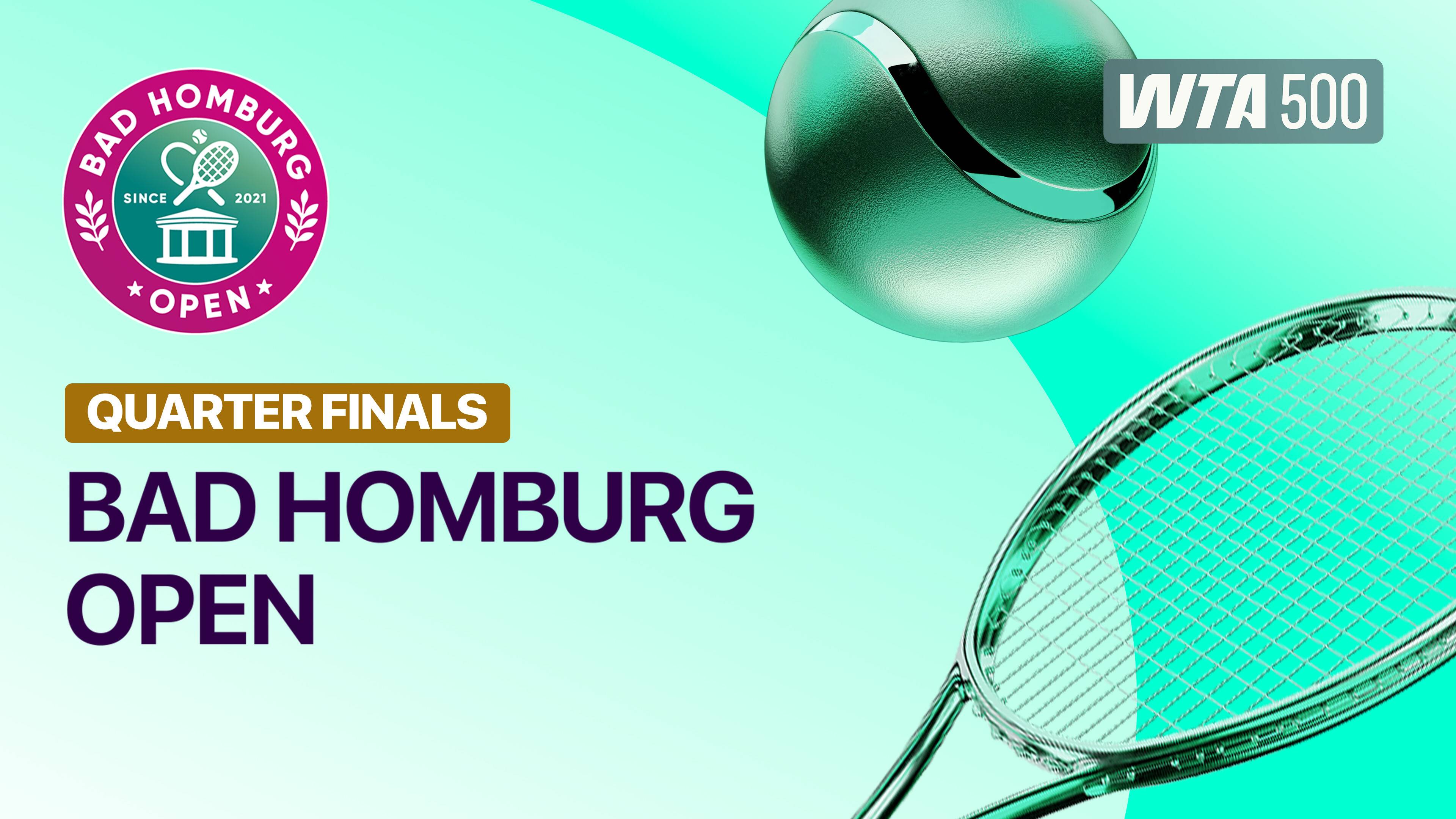 Quarter final - WTA 500: Bad Homburg Open powered by Solarwatt 2026