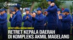 Liputan6 Update: Retret Kepala Daerah di Kompleks Akmil Magelang