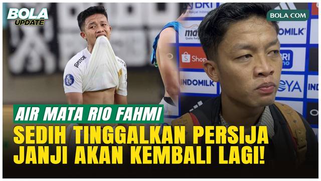 Rio Fahmi Tak Kuasa Menahan Tangis Usai Dipinjamkan Persija