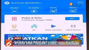 Dompet Digital Indonesia (DANA) Resmi Diluncurkan, Apa Saja Kelebihannya? - Liputan 6 Pagi