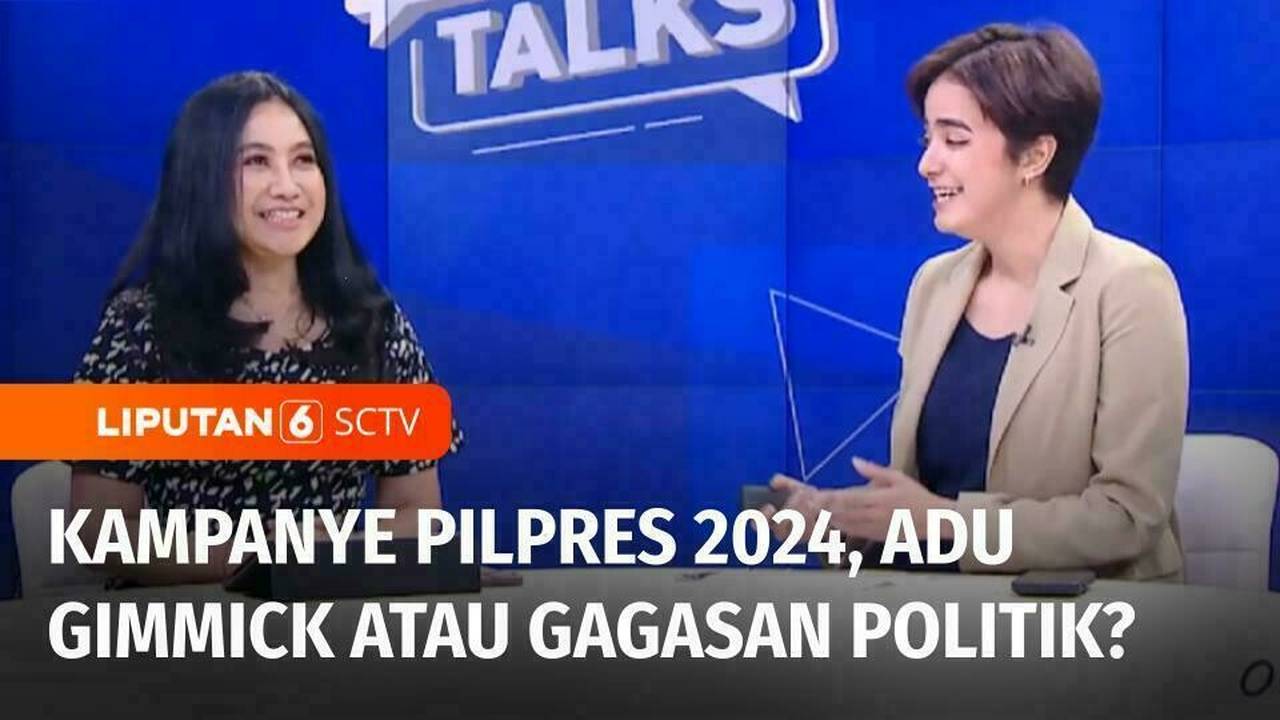 Masa Kampanye Pilpres 2024 Sudah Dimulai Adu Gimmick Atau Gagasan Politik Liputan 6 Sctv 