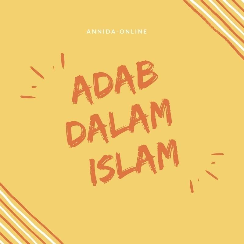 Adab dalam Islam: Panduan Menuju Kesempurnaan Akhlak (syabab.com)