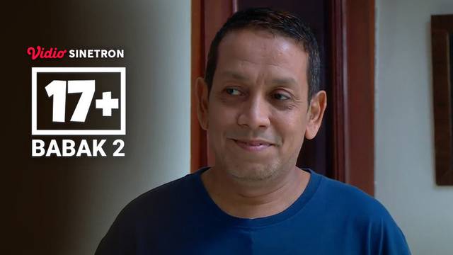 Episode 9 - 17+ #Babak 2