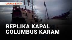 Kapal Replika Pelaut Christopher Columbus Karam di Perairan Meksiko | Liputan 6
