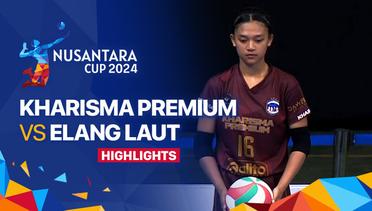 Putri: Kharisma Premium (Bandung) vs Elang Laut (Kab.Subang) - Highlights | Nusantara Cup 2024