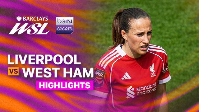 Liverpool vs West Ham - Highlight | Women's Super League 2025/26
