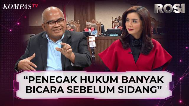 Eks Wakil Ketua KPK: Penegak Hukum Terlalu Banyak Bicara Sebelum Sidang | ROSI