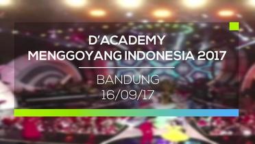D'Academy Menggoyang Indonesia 2017 - Bandung (16/09/17)