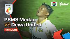 Full Highlights - PSMS Medan VS Martapura Dewa United | Liga 2 2021
