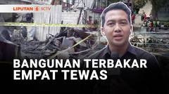 Bangunan Terbakar di Jakarta Utara, 4 Orang Terjebak Kebakaran | Liputan 6