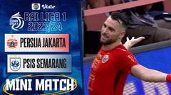 Persija Jakarta vs PSIS Semarang - Mini Match | BRI Liga 1 2023/24