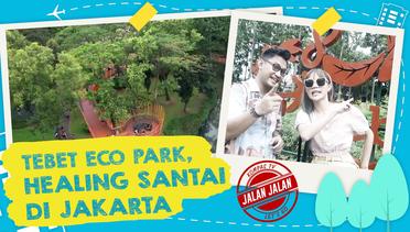 Tebet Eco Park, Wisata Ruang Terbuka di Tengah Jakarta | JALAN JALAN