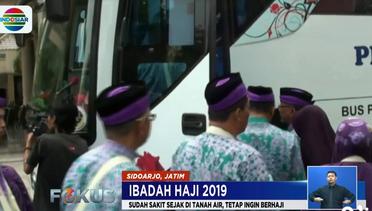 445 Calhaj Asal Sidoarjo Diberangkatkan ke Surabaya - Fokus