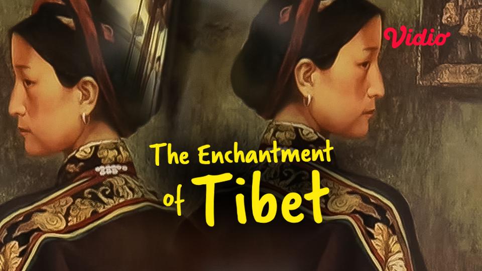The Enchantment of Tibet