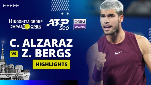C. Alcaraz vs Z. Bergs - Highlight | ATP 500: Kinoshita Group Japan Open Tennis Championships 2025