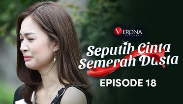 Seputih Cinta Semerah Dusta : Episode 18