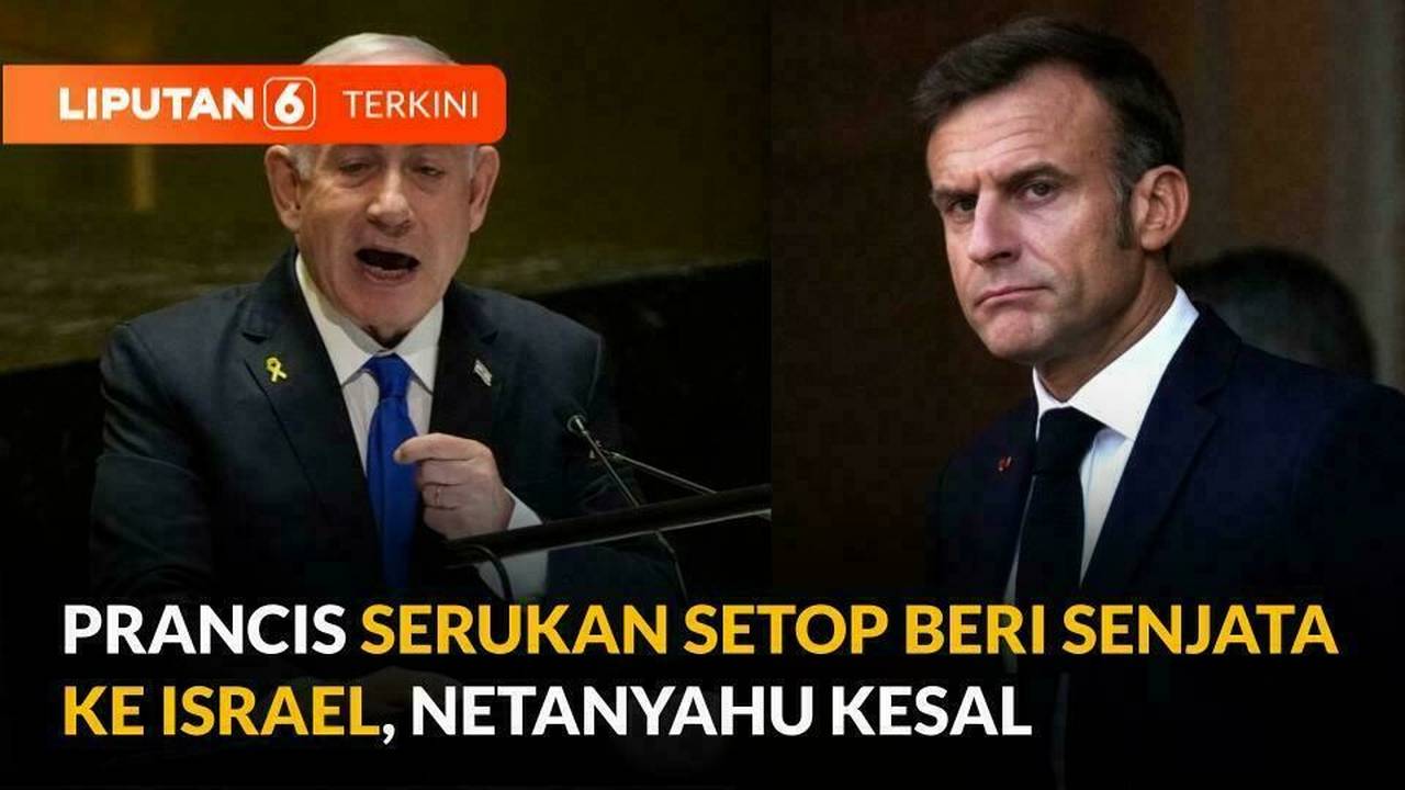 Presiden Prancis Serukan Setop Beri Senjata di Perang Gaza, Netanyahu ...