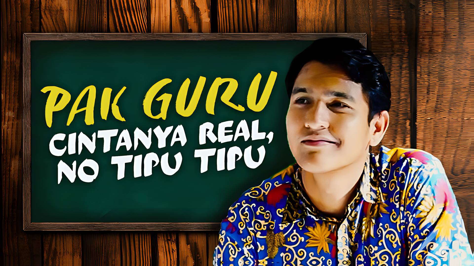 Pak Guru Cintanya Real, No Tipu Tipu