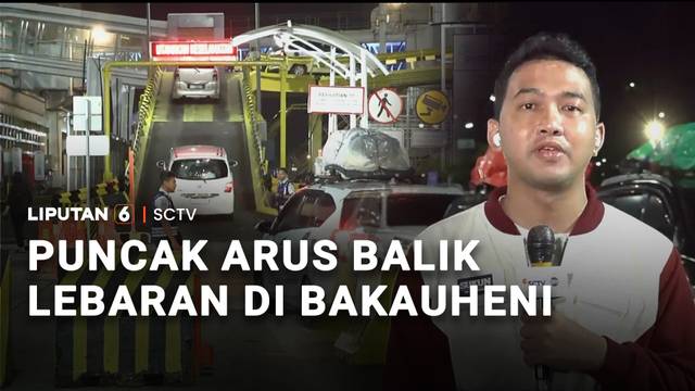 Puncak Arus Balik Lebaran di Bakauheni | Liputan 6
