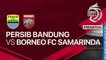 Jelang Kick Off Pertandingan - PERSIB Bandung vs Borneo FC Samarinda