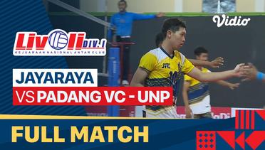 Full Match | Jayaraya vs Padang VC - UNP | Livoli Divisi 1 Putra 2022