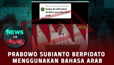 Pidato Prabowo Gunakan Bahasa Arab | NEWS OR HOAX